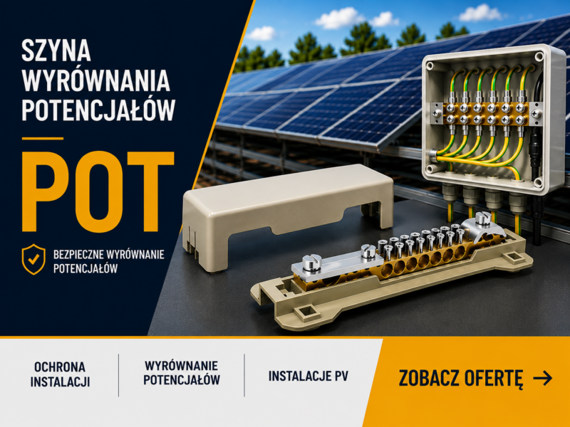 Szyna wyrównania potencjałów POT – Elpromet Bydgoszcz do obiektów budowlanych, instalacji elektrycznych i fotowoltaicznych